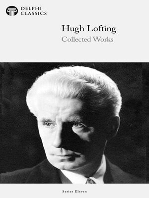 cover image of Delphi Collected Works of Hugh Lofting (Illustrated)